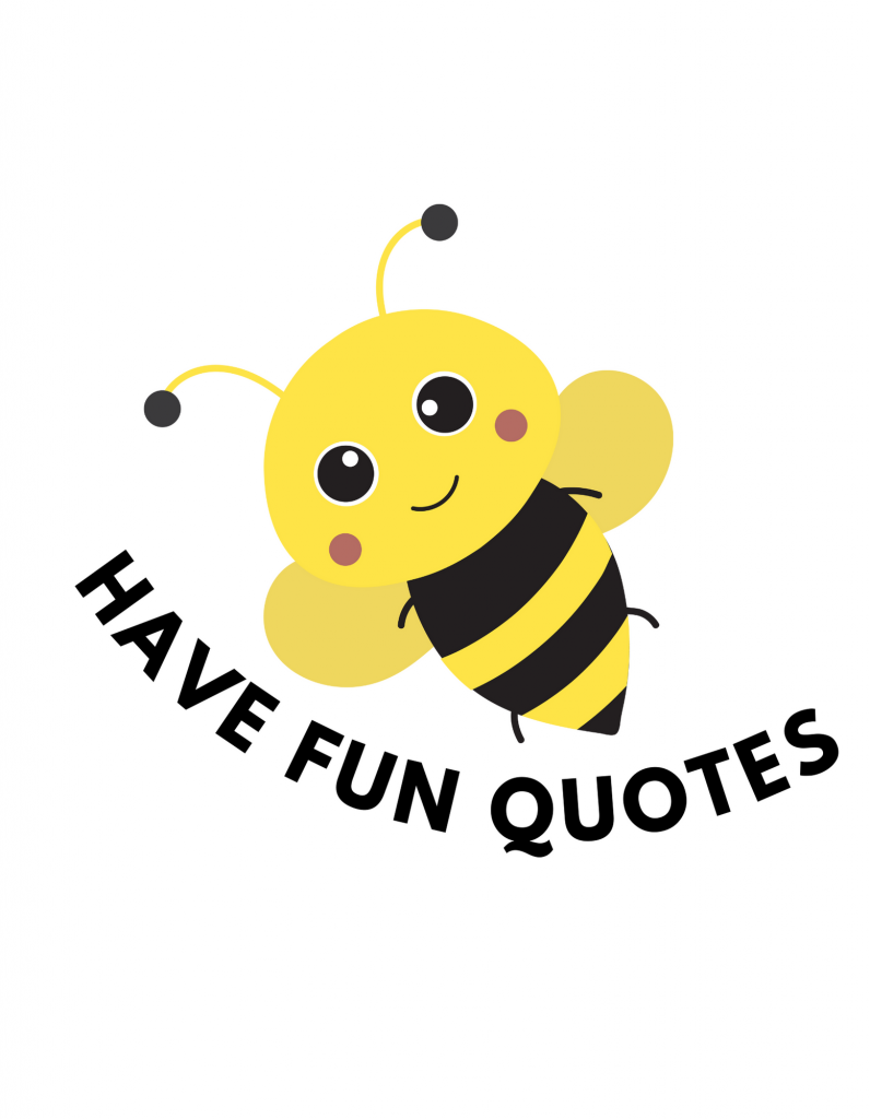 Have Fun Quotes